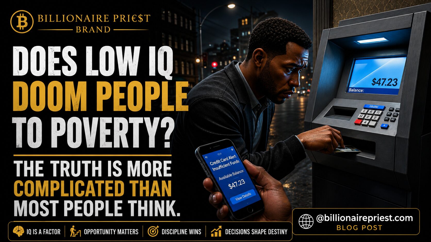 Does Low IQ Doom People to Poverty? The Truth Is More Complicated Than Most People Think. billionaire